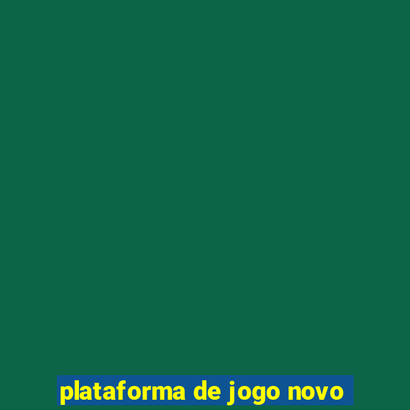 plataforma de jogo novo